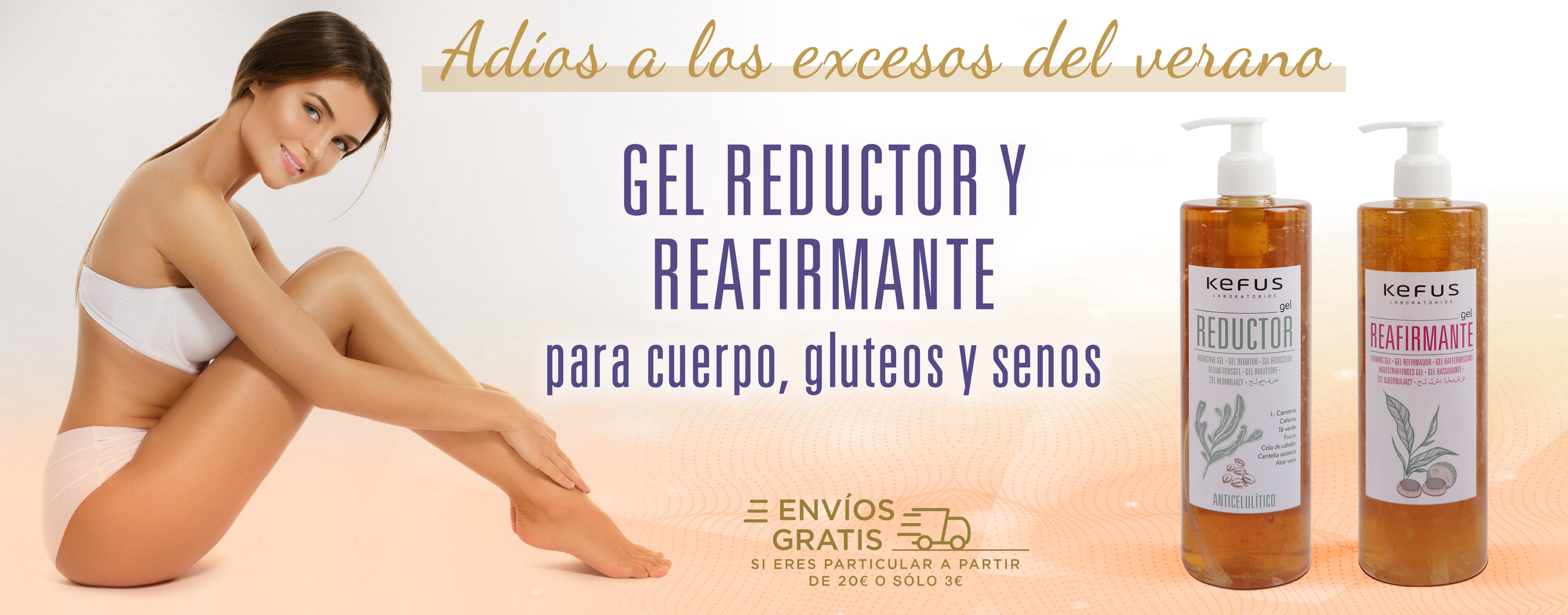 https://www.kefus.com/public/images/banner-gel-reductor-reafirmante-kefus-envio-1695879415.jpg